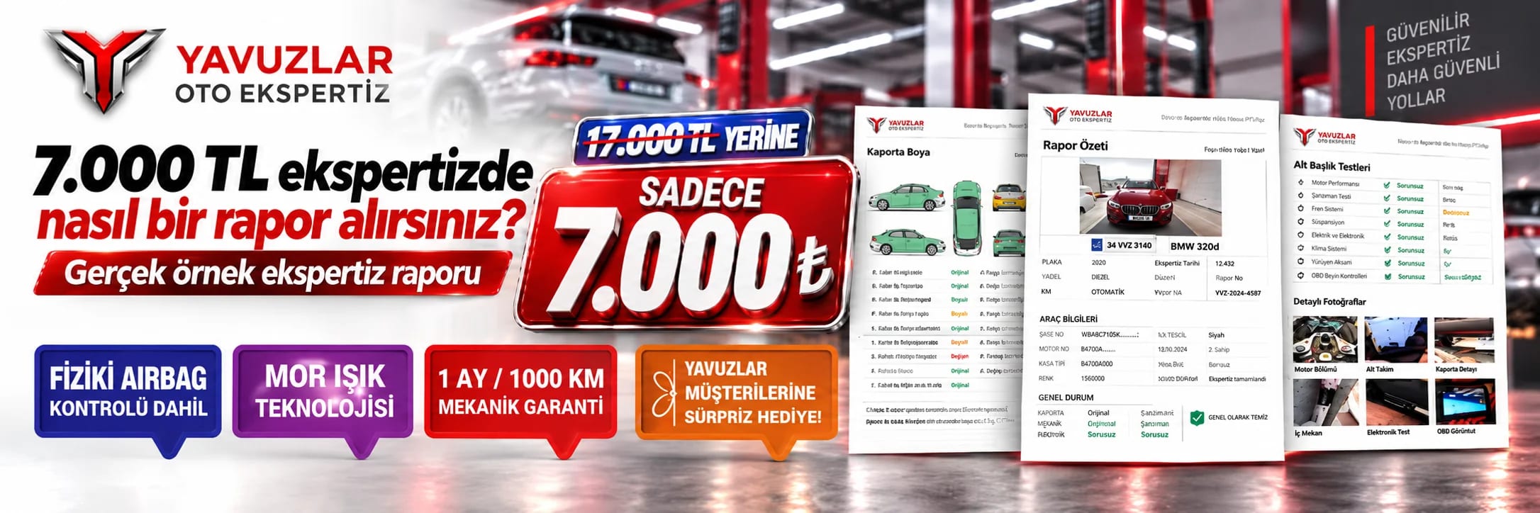 7.000 TL ekspertizde nasıl bir rapor alırsınız? Gerçek örnek ekspertiz raporu — 17.000 TL yerine sadece 7.000 TL; fiziki airbag kontrolü dahil, mor ışık teknolojisi, 1 ay / 1.000 km mekanik garanti, Yavuzlar müşterilerine sürpriz hediye