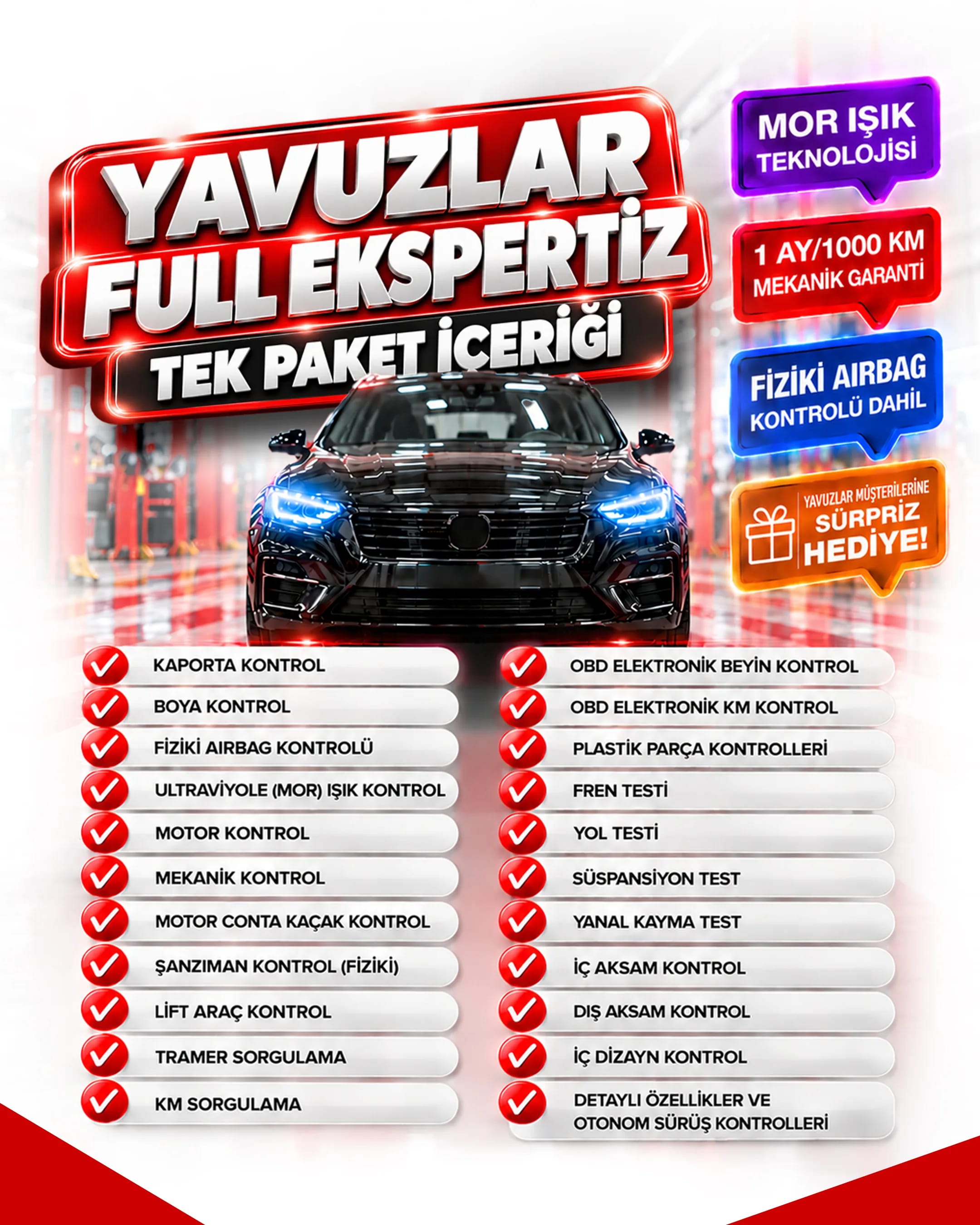 Yavuzlar Full Ekspertiz tek paket içeriği afişi — kaporta, boya, fiziki airbag, mor ışık, motor, mekanik, şanzıman, lift kontrolü, tramer ve km sorgulama, OBD, fren, yol, süspansiyon ve yanal kayma testleri, iç-dış aksam; 1 ay/1000 km mekanik garanti, sürpriz hediye